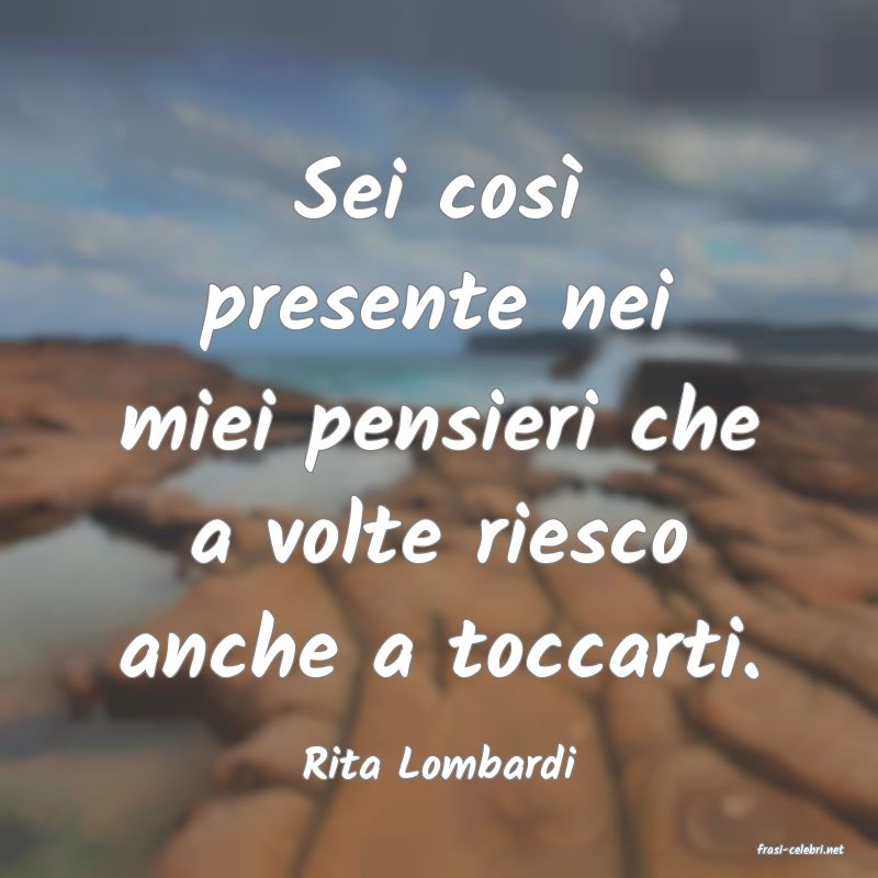 frasi di  Rita Lombardi
