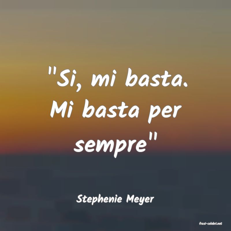 frasi di  Stephenie Meyer

