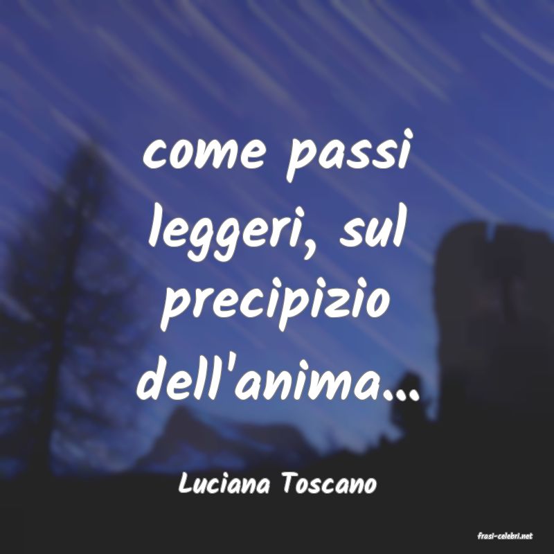 frasi di  Luciana Toscano
