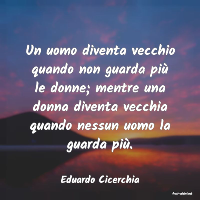 frasi di Eduardo Cicerchia