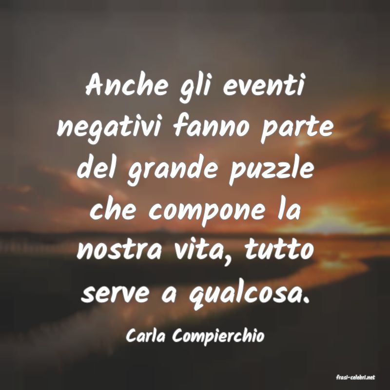 frasi di  Carla Compierchio
