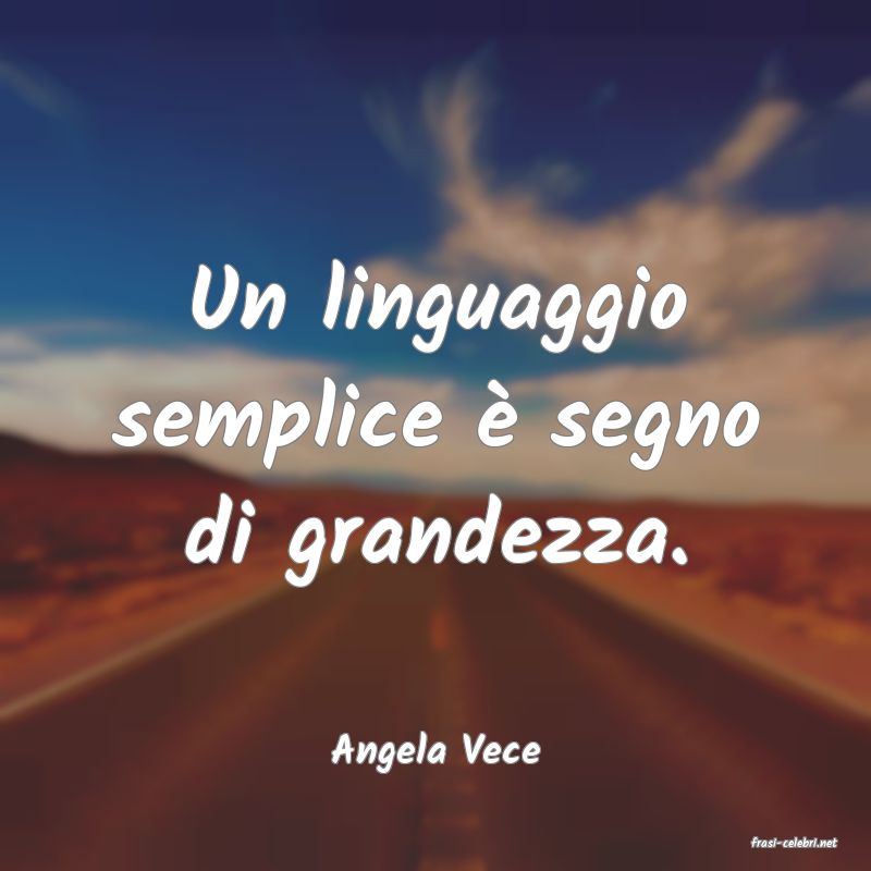 frasi di  Angela Vece
