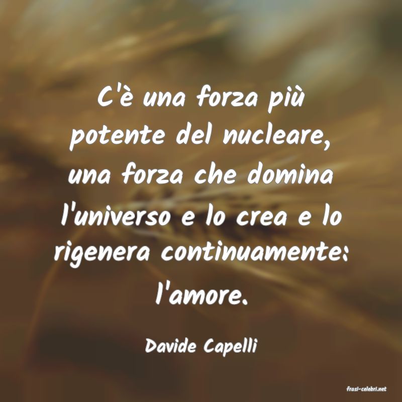 frasi di  Davide Capelli
