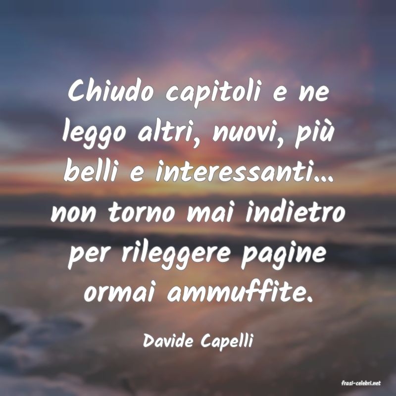 frasi di  Davide Capelli
