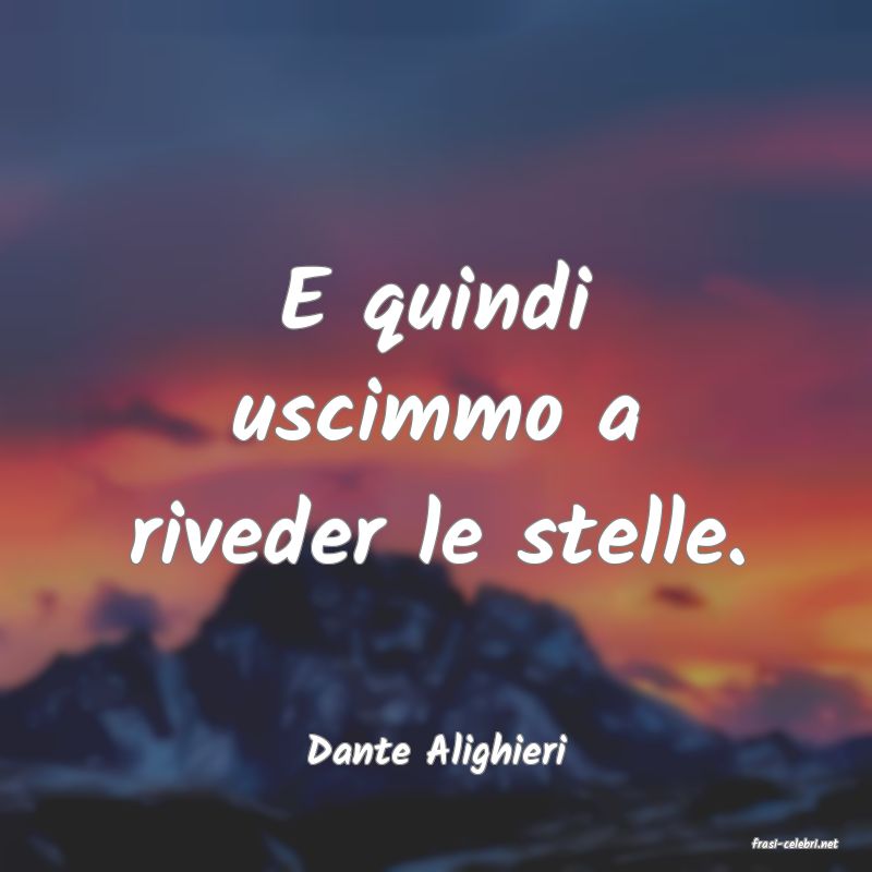 frasi di  Dante Alighieri
