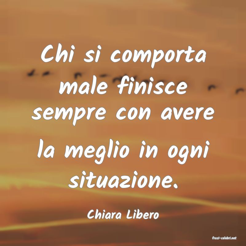 frasi di  Chiara Libero
