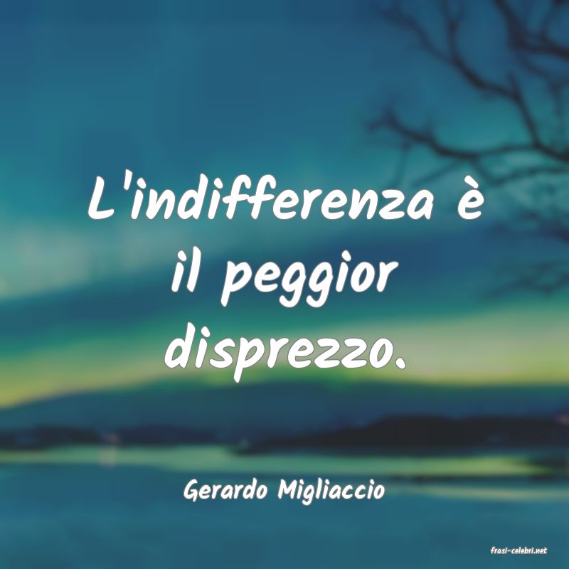 frasi di  Gerardo Migliaccio
