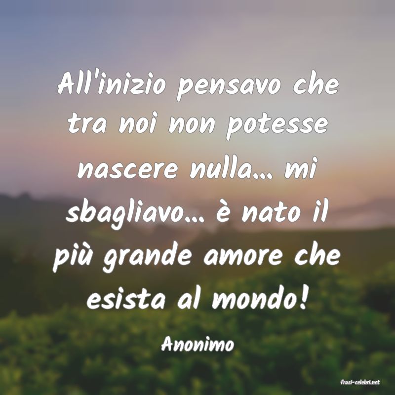 frasi di  Anonimo
