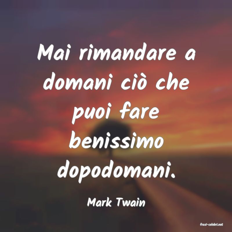 frasi di  Mark Twain
