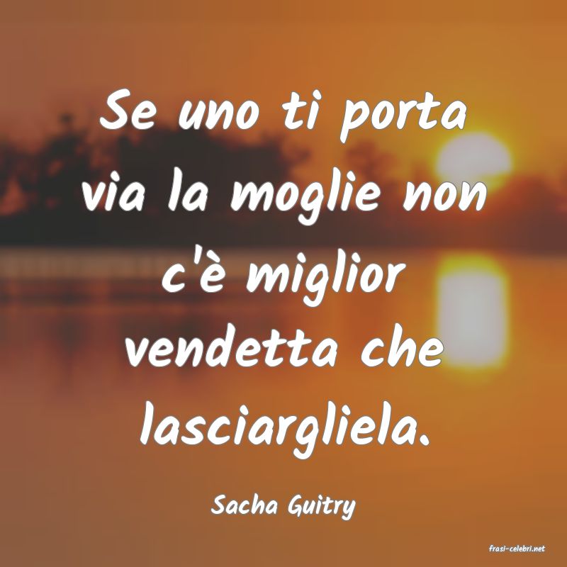 frasi di Sacha Guitry