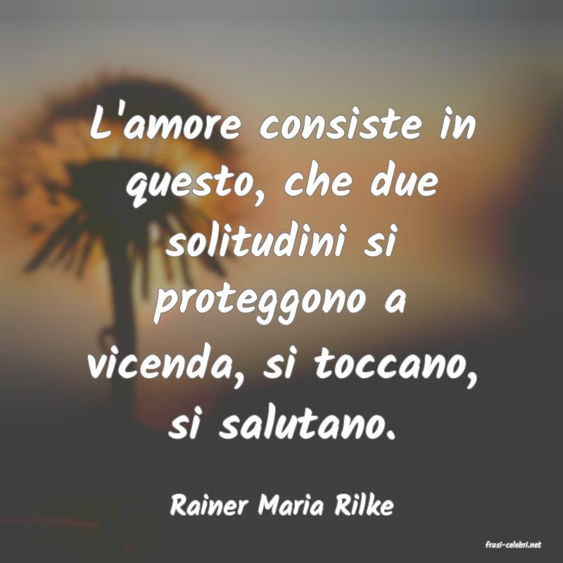 frasi di Rainer Maria Rilke