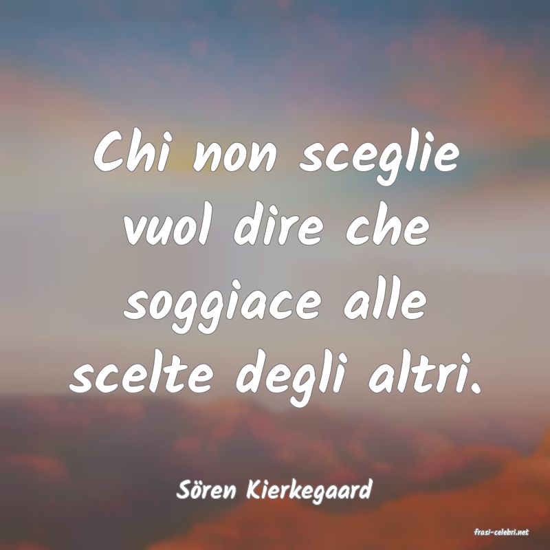 frasi di Sren Kierkegaard