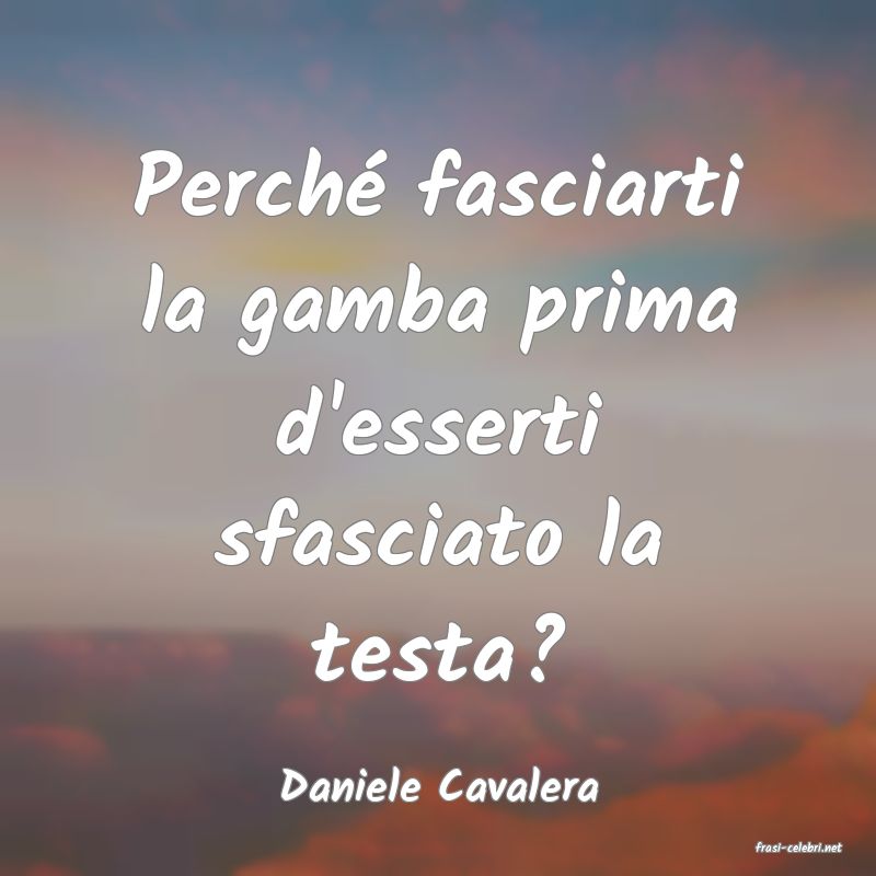 frasi di Daniele Cavalera