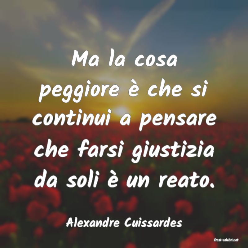 frasi di Alexandre Cuissardes