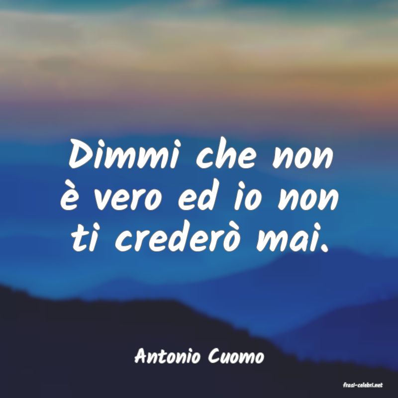 frasi di Antonio Cuomo