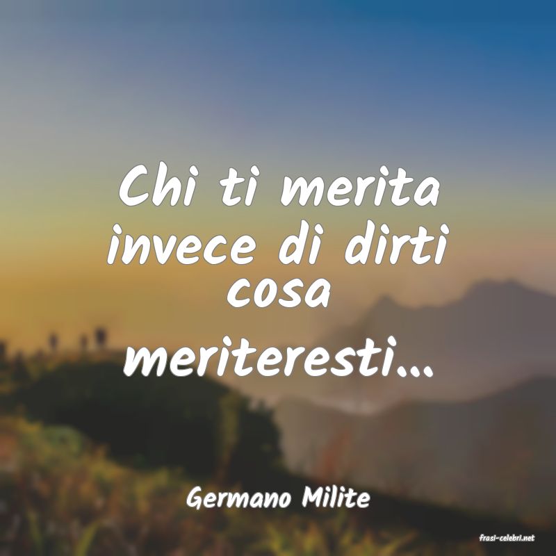 frasi di Germano Milite