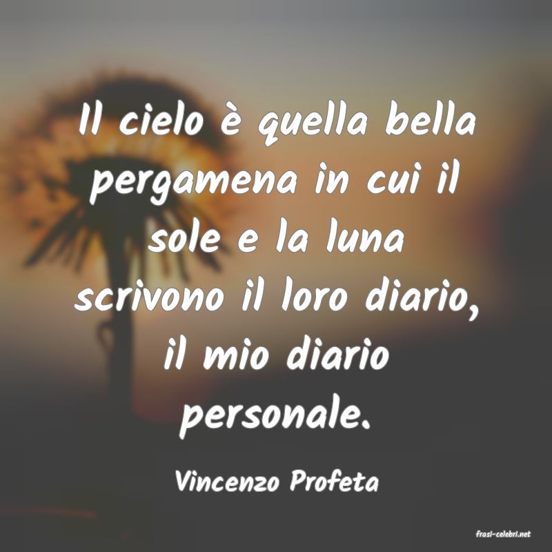 frasi di  Vincenzo Profeta
