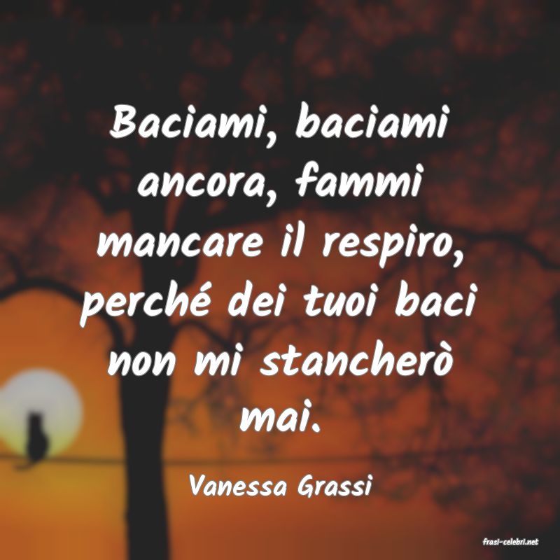 frasi di  Vanessa Grassi
