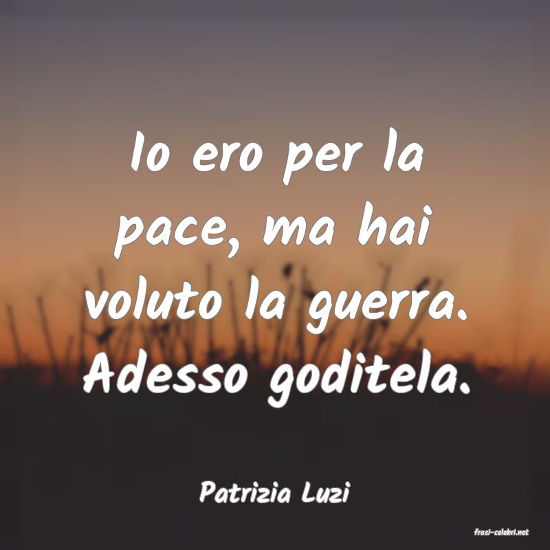 frasi di Patrizia Luzi