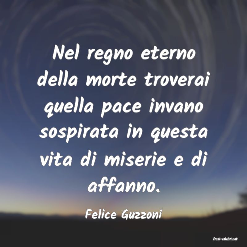 frasi di  Felice Guzzoni
