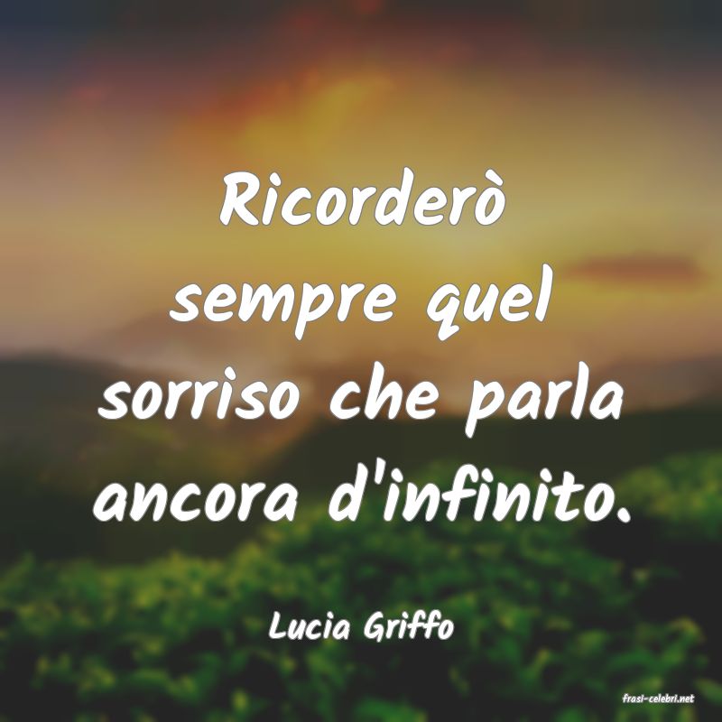 frasi di  Lucia Griffo

