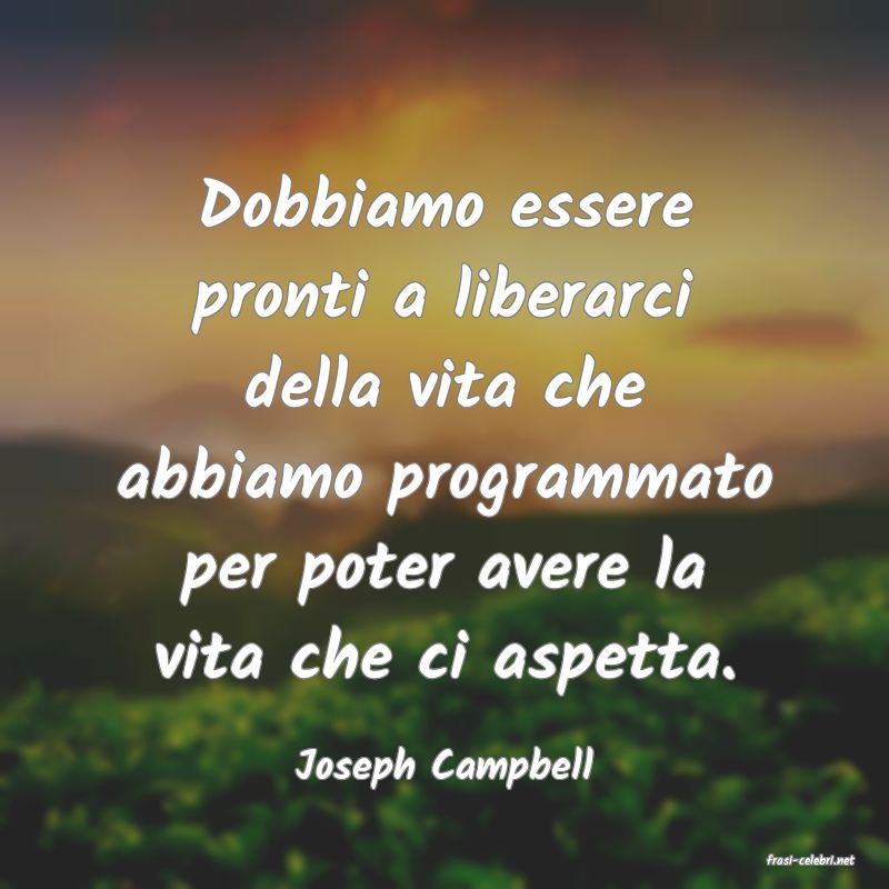frasi di  Joseph Campbell
