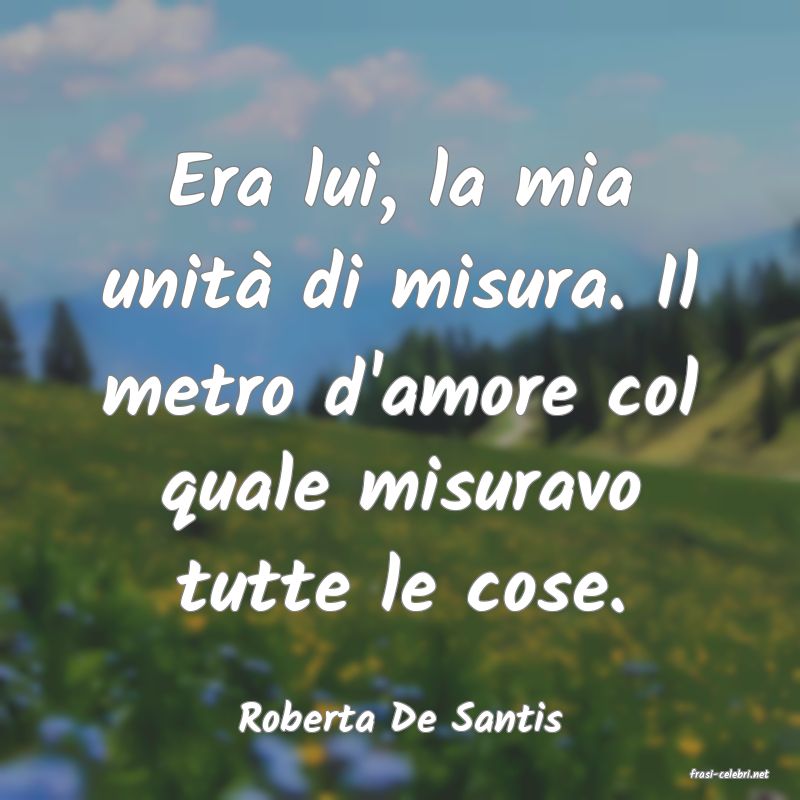 frasi di Roberta De Santis