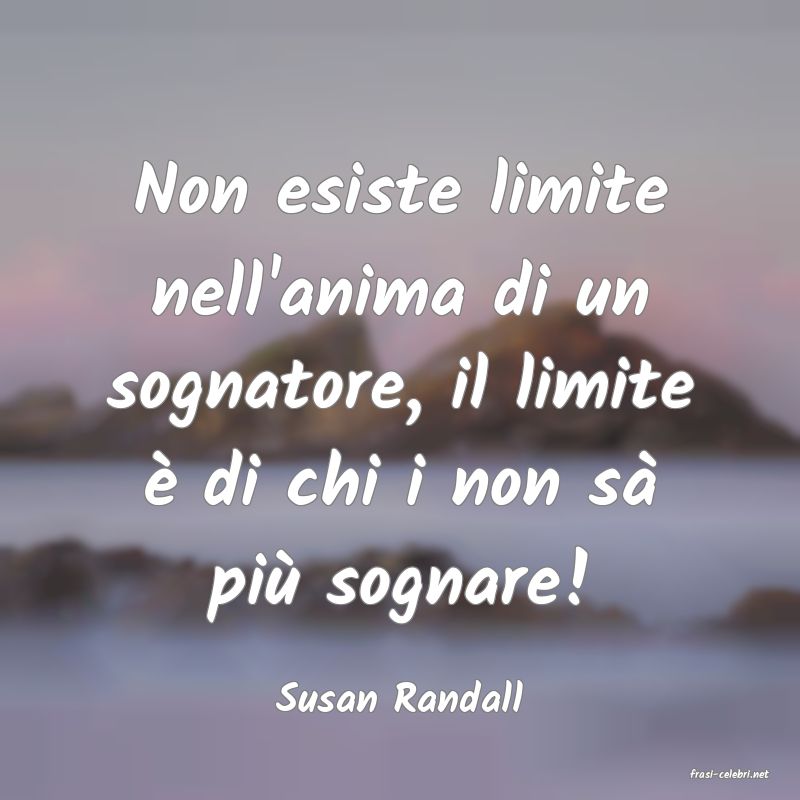 frasi di  Susan Randall
