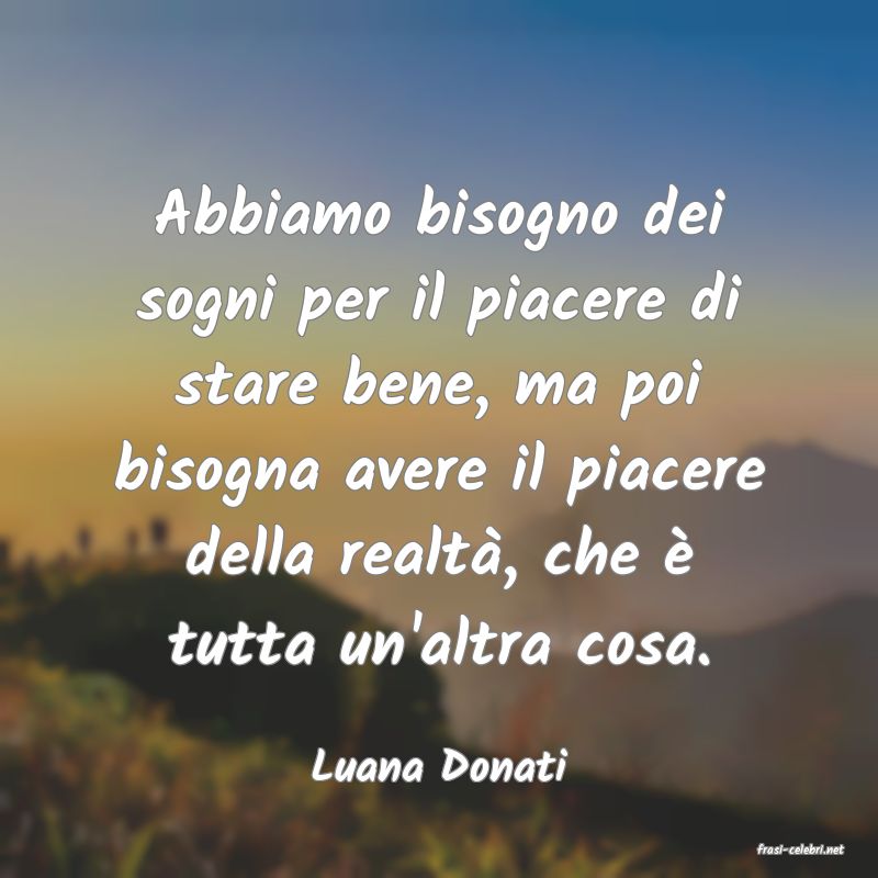 frasi di  Luana Donati
