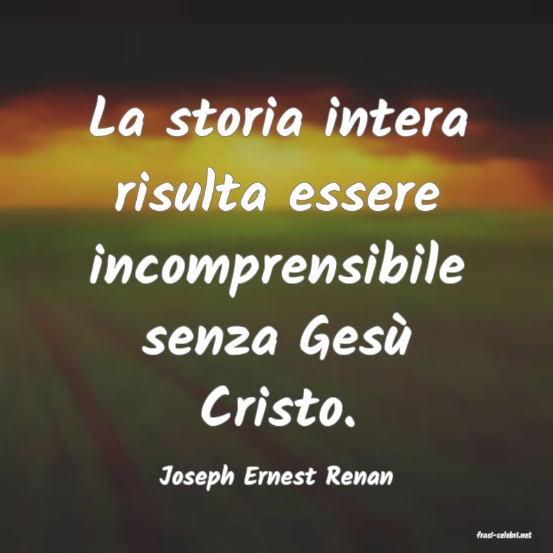 frasi di  Joseph Ernest Renan
