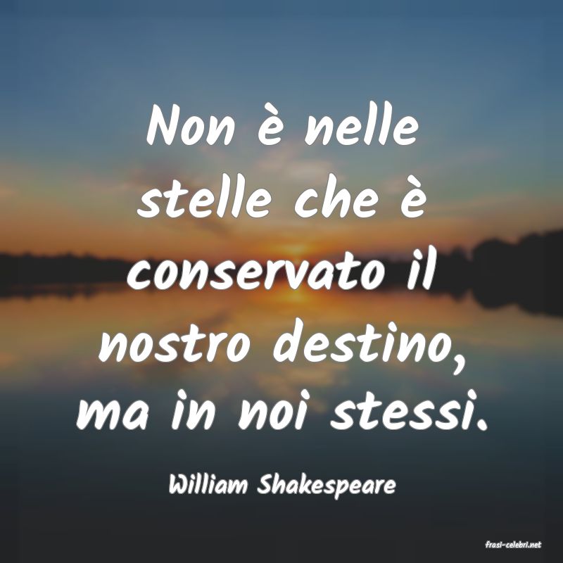 frasi di  William Shakespeare
