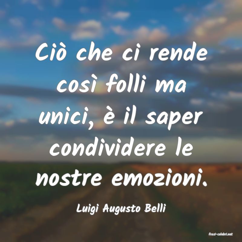 frasi di  Luigi Augusto Belli
