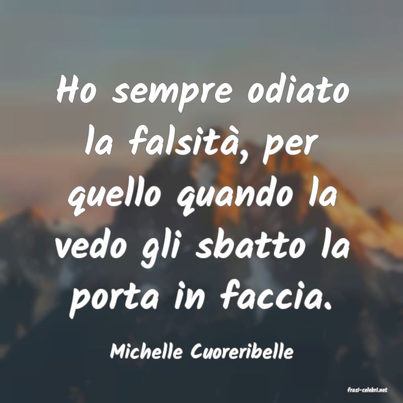 frasi di  Michelle Cuoreribelle
