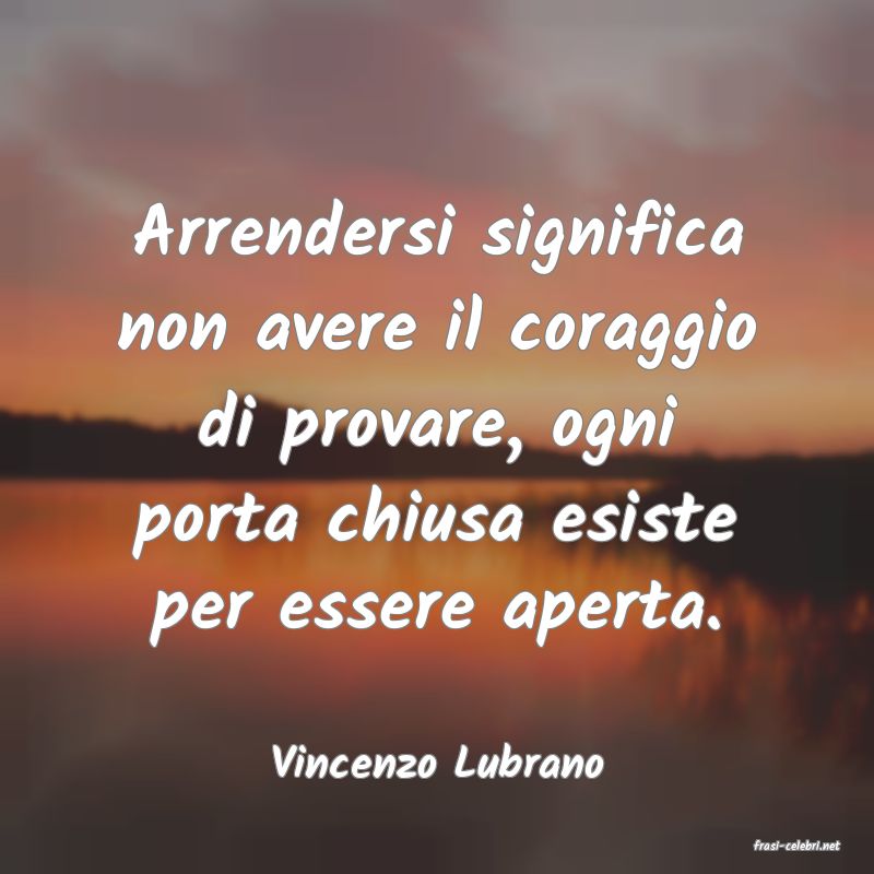 frasi di  Vincenzo Lubrano
