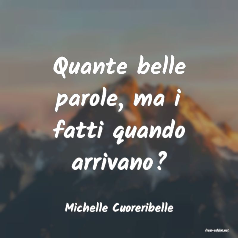 frasi di  Michelle Cuoreribelle
