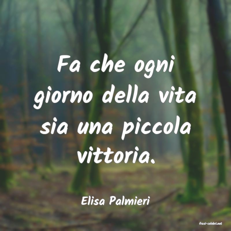 frasi di  Elisa Palmieri
