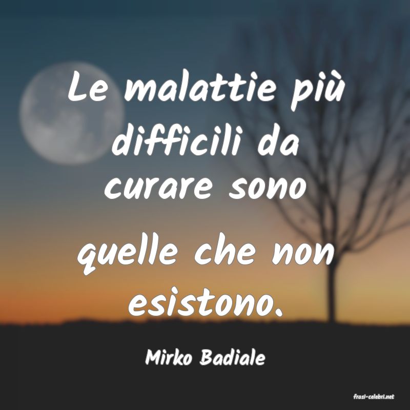 frasi di  Mirko Badiale
