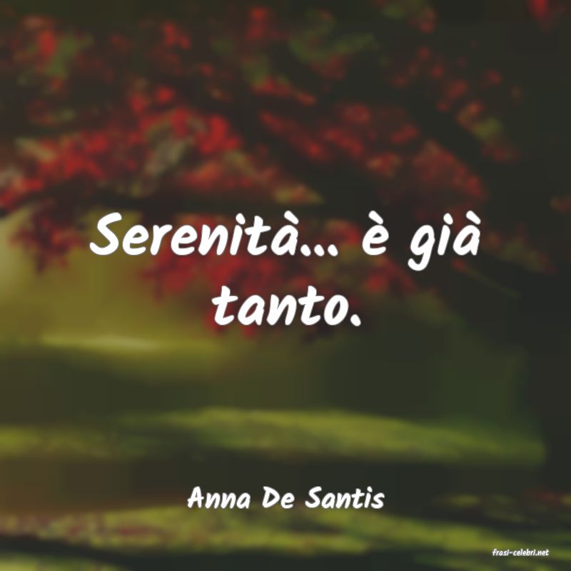 frasi di  Anna De Santis
