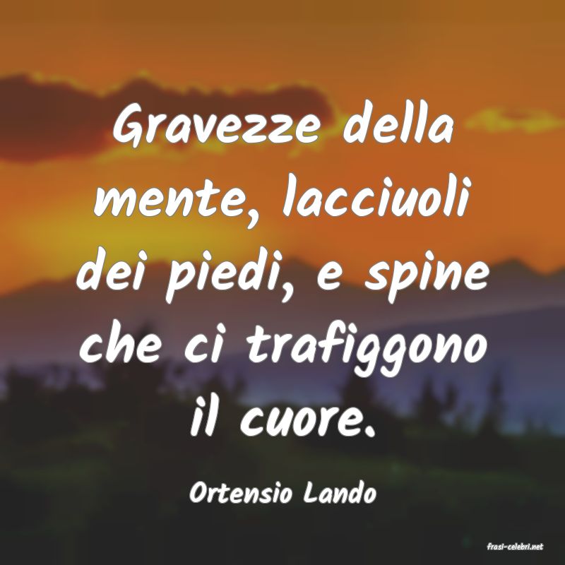 frasi di  Ortensio Lando

