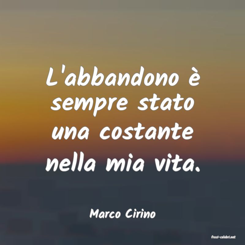frasi di  Marco Cirino
