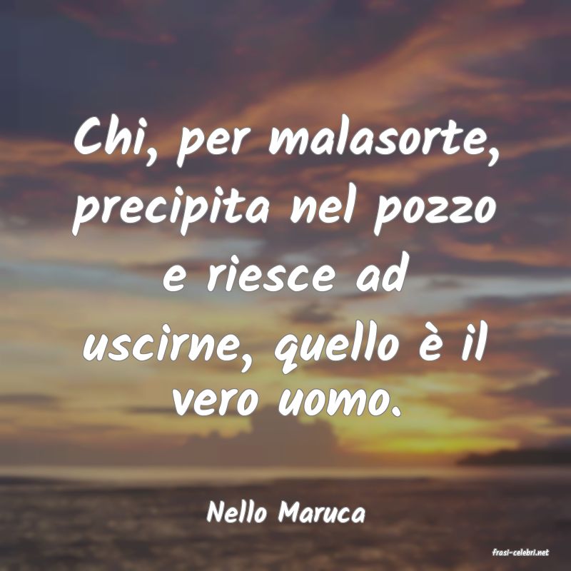 frasi di Nello Maruca