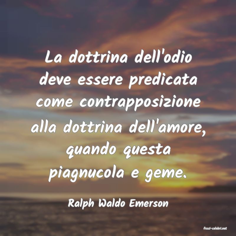 frasi di  Ralph Waldo Emerson
