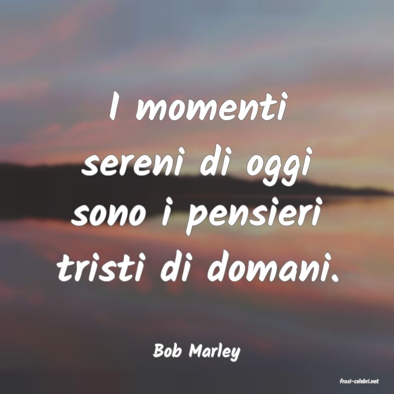 frasi di Bob Marley