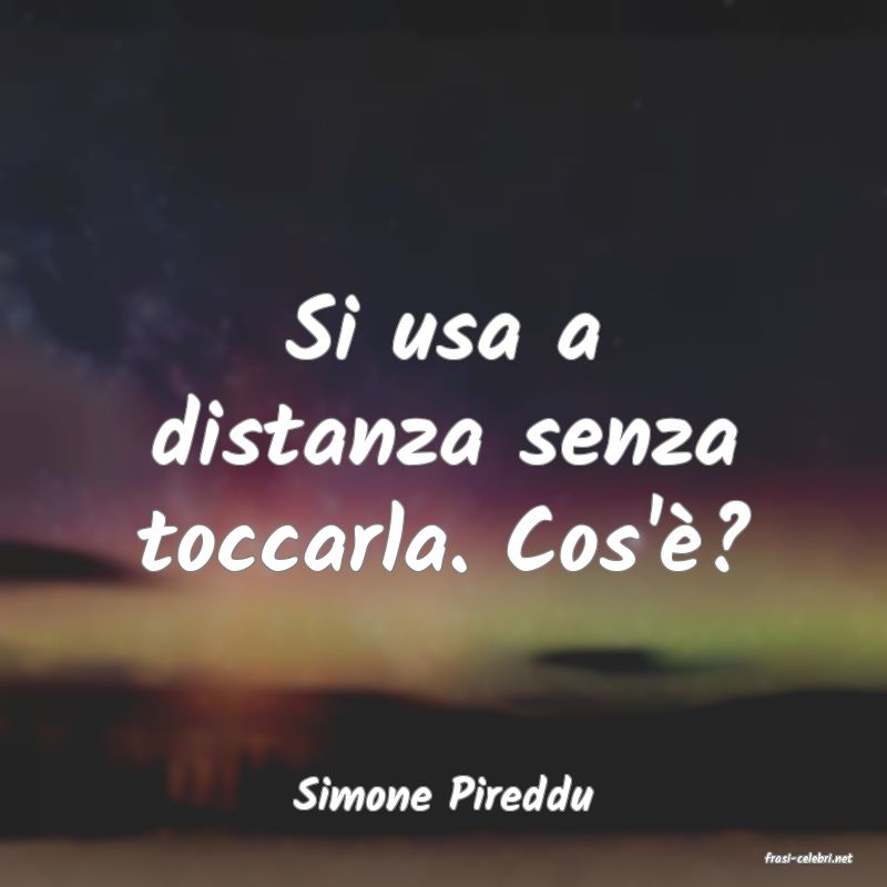 frasi di Simone Pireddu
