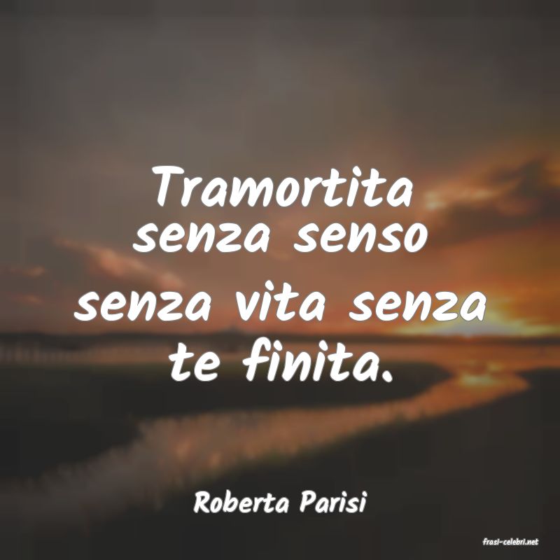 frasi di Roberta Parisi