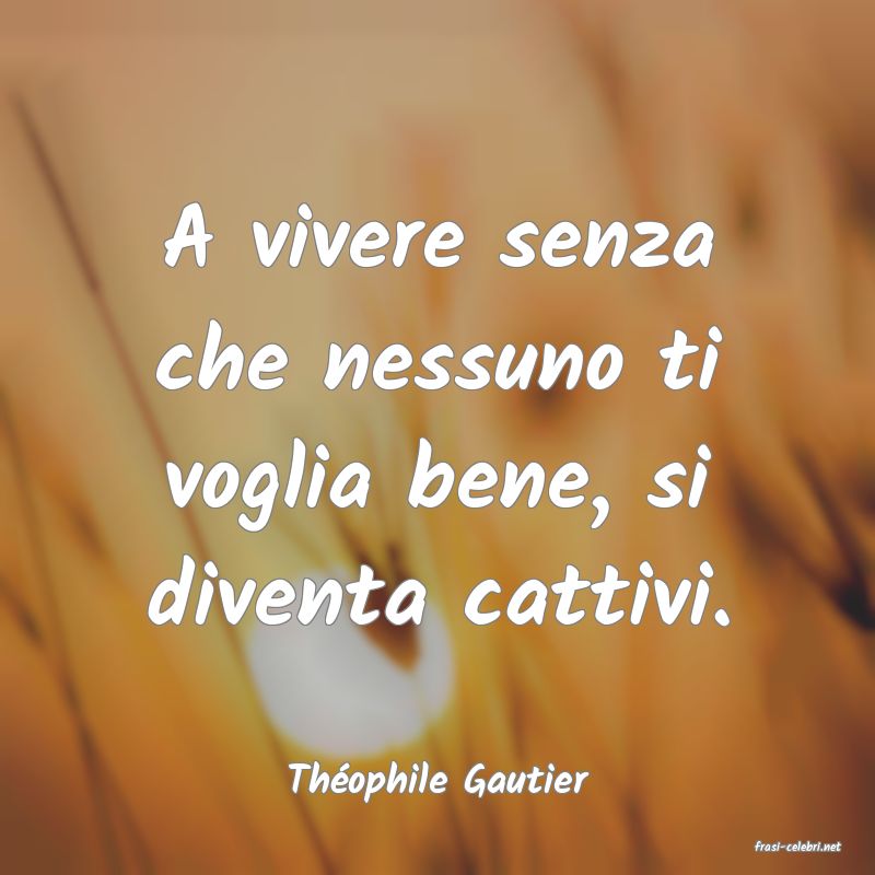 frasi di Th�ophile Gautier