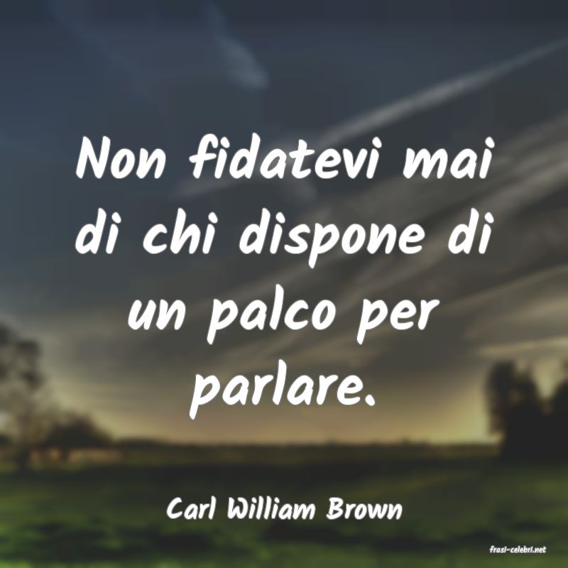 frasi di Carl William Brown