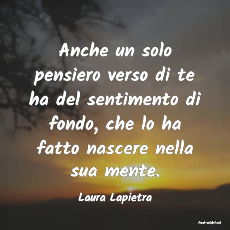 frasi di  Laura Lapietra
