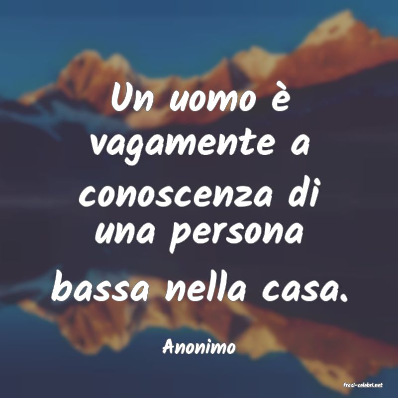 frasi di  Anonimo
