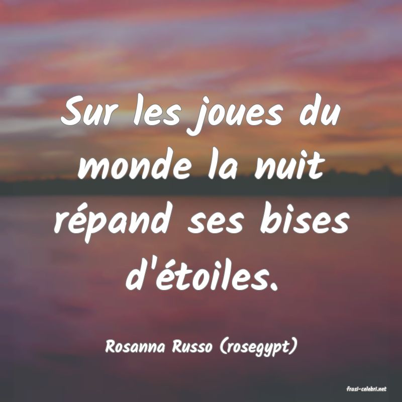 frasi di  Rosanna Russo (rosegypt)

